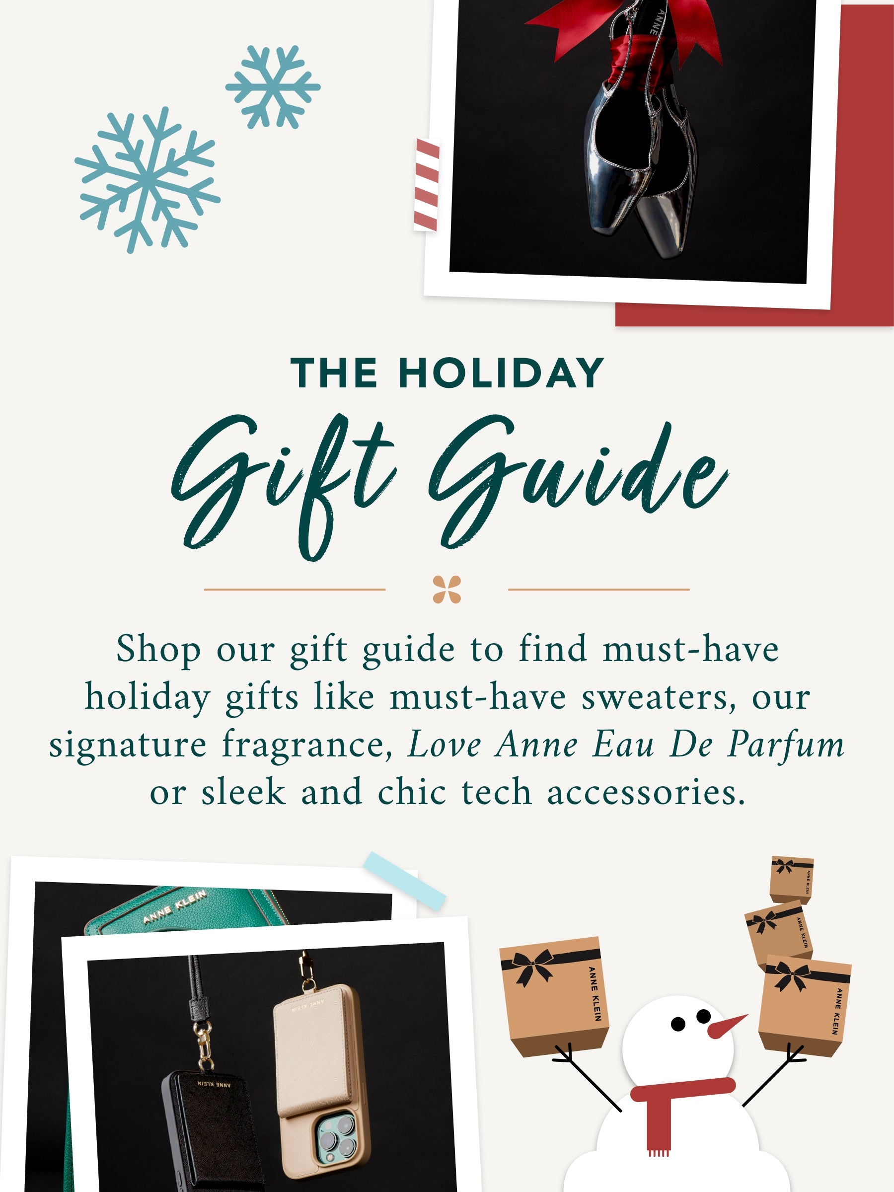 the holiday gift guide, shop our gift guide to find must have holiday gifts like must have sweaters, our signature fragrance love anne eau de parfum or sleek and chic tech accessories 
